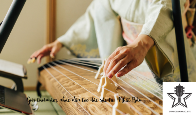 Giới thiệu âm nhạc dân tộc đặc sắc tại Nhật Bản
